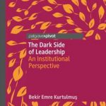 英语电子书|The Dark Side of Leadership: An Institutional Perspective