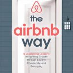 英语电子书|The Airbnb Way: 5 Leadership Lessons for Igniting Growth through Loyalty, Community, and Belonging
