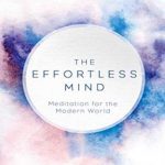 英语电子书|The Effortless Mind: Meditation for the Modern World