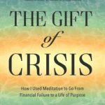 英语电子书|The Gift of Crisis: How I Used Meditation to Go From Financial Failure to a Life of Purpose