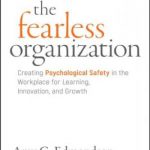 英语电子书|The Fearless Organization: Creating Psychological Safety in the Workplace for Learning, Innovation, and Growth