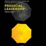 英语电子书|Prosocial Leadership: Understanding the Development of Prosocial Behavior within Leaders and their Organizational Settings