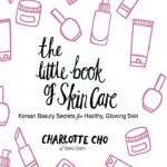 英语电子书|The Little Book of Skin Care: Korean Beauty Secrets for Healthy, Glowing Skin