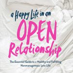 英语电子书|A Happy Life in an Open Relationship: The Essential Guide to a Healthy and Fulfilling Nonmonogamous