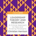 英语电子书|Leadership Theory and Research : A Critical Approach to New and Existing Paradigms
