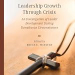 英语电子书|Leadership Growth Through Crisis: An Investigation of Leader Development During Tumultuous Circumstances