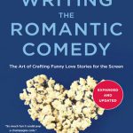 英语电子书|Writing the Romantic Comedy: The Art of Crafting Funny Love Stories for the Screen, 20th Anniversary (Expanded and Updated Edition)