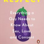 英语电子书|Respect: Everything a Guy Needs to Know about Sex, Love, and Consent