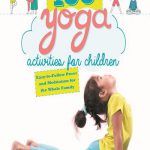 英文电子书|100 Yoga Activities for Children: Easy-to-Follow Poses and Meditation for the Whole Family