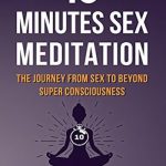 英文电子书|10 Minutes Sex Meditation: The Journey from Sex to Beyond Super Consciousness (The journey within Book 2)