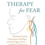 英文电子书|Yoga Therapy for Fear: Treating Anxiety, Depression and Rage with the Vagus Nerve and Other Techniques