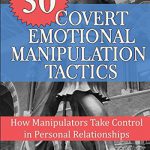 英文电子书|30 Covert Emotional Manipulation Tactics: How Manipulators Take Control In Personal Relationships