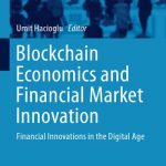 英文电子书|Blockchain Economics And Financial Market Innovation: Financial Innovations In The Digital Age