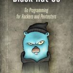 英语电子书|Black Hat Go: Go Programming for Hackers and Pentesters