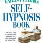 英语电子书|The Everything Self-Hypnosis Book: Learn to use your mental power to take control of your life