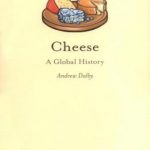 英语电子书|Cheese: A Global History (Reaktion Books – Edible)