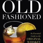 英语电子书|The Old Fashioned: An Essential Guide to the Original Whiskey Cocktail