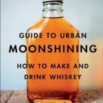 英语电子书|The Kings County Distillery Guide to Urban Moonshining: How to Make and Drink Whiskey