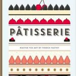 英语电子书|Patisserie: Master The Art of French Pastry