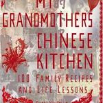 英语电子书|My Grandmother’s Chinese Kitchen: 100 Family Recipes and Life Lessons