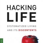 英语电子书|Hacking Life: Systematized Living and Its Discontents (Strong Ideas)