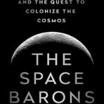 英语电子书|The Space Barons: Elon Musk, Jeff Bezos, and the Quest to Colonize the Cosmos