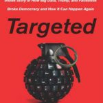 英语电子书|Targeted: The Cambridge Analytica Whistleblower’s Inside Story of How Big Data, Trump, and Facebook Broke Democracy and How It Can Happen Again