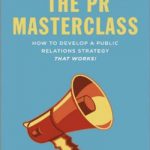 英语电子书|The PR Masterclass: How to develop a public relations strategy that works!