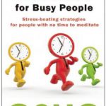 英语电子书|Meditation for busy people : stress-beating strategies for people with no time to meditate