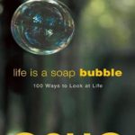 英语电子书|Life is a soap bubble : 100 ways to look at life