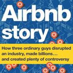 英语电子书|The Airbnb Story: How Three Ordinary Guys Disrupted an Industry, Made Billions . . . and Created Plenty of Controversy