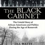 英语电子书|The Black Cabinet: The Untold Story of African Americans and Politics During the Age of Roosevelt