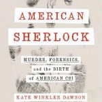 英语电子书|American Sherlock: Murder, Forensics, and the Birth of American CSI