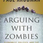 英语电子书|Arguing with Zombies: Economics, Politics, and the Fight for a Better Future