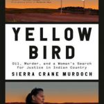 英语电子书|Yellow bird: Oil, Murder, and a Woman’s Search for Justice in Indian Country