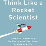 英语电子书|Think Like a Rocket Scientist: Simple Strategies You Can Use to Make Giant Leaps in Work and Life