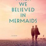 英语电子书|When We Believed in Mermaids: A Novel