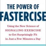 英语电子书|The Power of Fastercise: Using the New Science of Signaling Exercise to Get Surprisingly Fit in Just a Few Minutes a Day