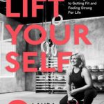英语电子书|Lift Yourself A Training Guide to Getting Fit and Feeling Strong for Life