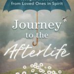 英语电子书|Journey to the Afterlife: Comforting Messages & Lessons from Loved Ones in Spirit