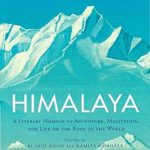 英语电子书|Himalaya: A Literary Homage to Adventure, Meditation, and Life on the Roof of the World