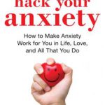 英语电子书|Hack Your Anxiety How to Make Anxiety Work for You in Life, Love, and All That You Do