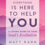 英语电子书|Everything Is Here to Help You: A Loving Guide to Your Soul’s Evolution