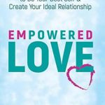 英语电子书|Empowered Love: Use Your Brain to Be Your Best Self and Create Your Ideal Relationship