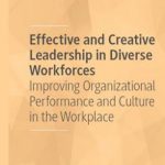 英语电子书|Effective and Creative Leadership in Diverse Workforces: Improving Organizational Performance and Culture in the Workplace