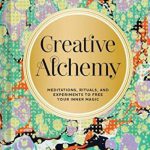 英语电子书|Creative Alchemy: Meditations, Rituals, and Experiments to Free Your Inner Magic