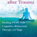 英语电子书|Reclaiming life after trauma : healing PTSD with cognitive-behavioral therapy and yoga