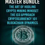 英语电子书|Cryptocurrency Master: Everything You Need To Know About Cryptocurrency and Bitcoin Trading, Mining, Investing, Ethereum, ICOs, and the Blockchain