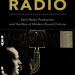 英语电子书|Making Radio: Early Radio Production and the Rise of Modern Sound Culture