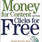 英语电子书|Money For Content and Your Clicks For Free: Turning Web Sites, Blogs, and Podcasts Into Cash
